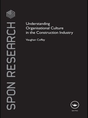 cover image of Understanding Organisational Culture in the Construction Industry